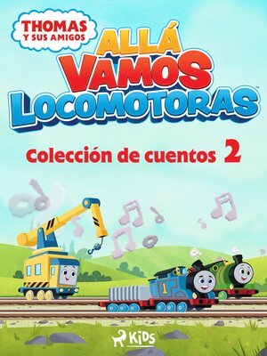 cover image of Allá vamos locomotoras